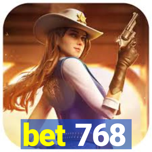 bet 768